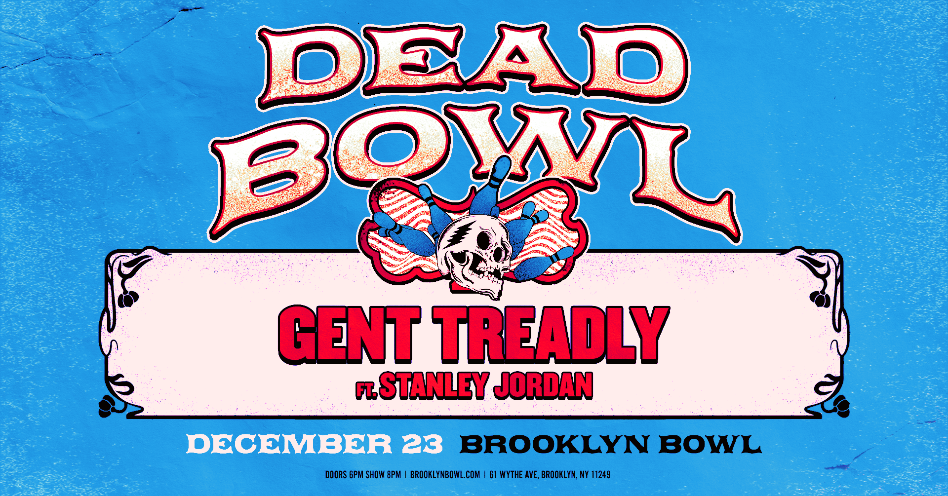 More Info for Dead Bowl Presents: Stanley Jordan & Gent Treadly