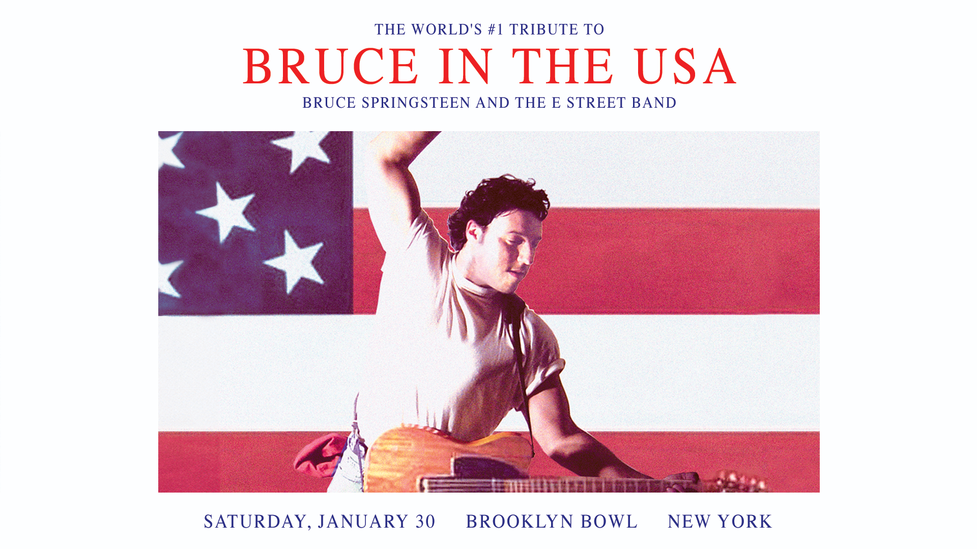 More Info for Bruce In The USA: The World's #1 Tribute to Bruce Springsteen