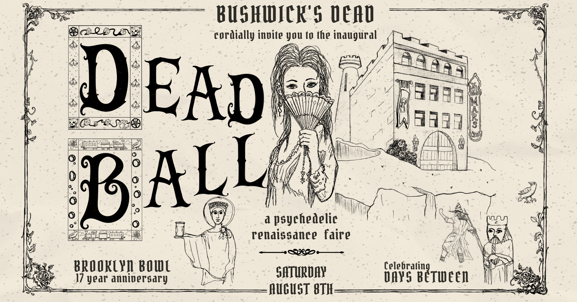 DEAD BALL: A Psychedelic Renaissance Faire featuring Bushwick's Dead